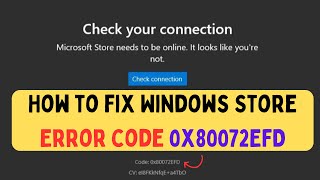 How to Fix Windows Store Error Code 0x80072EFD on Windows 11 [upl. by Emelin]