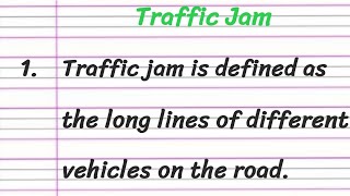 Traffic Jam Essay in English 10 Lines  Short Essay on Traffic Jam [upl. by Nnodnarb]