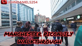 MANCHESTER PICCADILLY SCENIC WALKTHROUGH [upl. by Lynda]