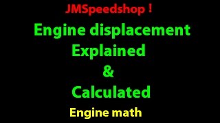 Engine Displacement Explained and Calculated 12 JMSpeedshop [upl. by Retsek]