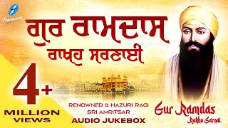 Gur Ramdas Rakho Sarnai  New Shabad Gurbani Shabad Kirtan Jukebox  Hazoori Ragi Sri Amritsar Live [upl. by Leamse]