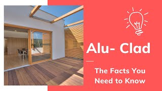 Alu Clad The Facts [upl. by Asiralc]