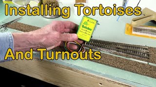 Installing Tortoises and Turnouts 177 [upl. by Hgielek]