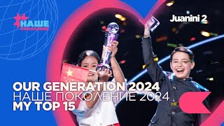 🇷🇺Our Generation Наше поколение 2024  My Top 15 [upl. by Buskirk406]