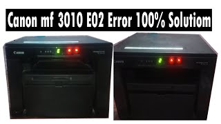 canon mf3010 e02 error solution how to fix e 02 on canon mf3010 printer [upl. by Nnayhs]