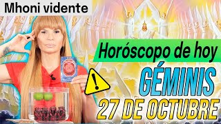 Alegrate 😃 RECIBIRÁS UNA SORPRESA 🎁 MHONI VIDENTE 🔮 Horóscopo de hoy GÉMINIS 27 de OCTUBRE 2024 ❤️ [upl. by Negaet]