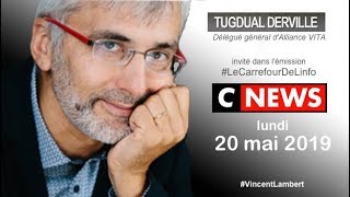 Débat sur Vincent Lambert  Tugdual Derville invité de CNEWS le 20 mai 2019 [upl. by Akisey]