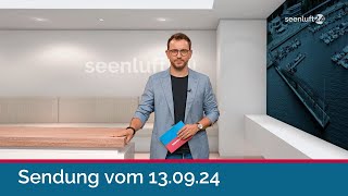 seenluft24 Sendung vom 13092024  komplett [upl. by Suirauqed]