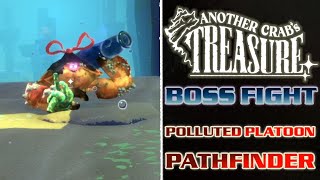 Another Crabs Treasure  Polluted Platoon Pathfinder Boss Fight [upl. by Hershel]