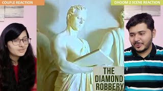 Couple Reaction on The Diamond Robbery  Dhoom2  Hrithik Roshan Abhishek Bachchan Uday Chopra [upl. by Alves]