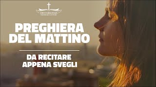 Preghiera del mattino da recitare appena svegli [upl. by Nuj208]