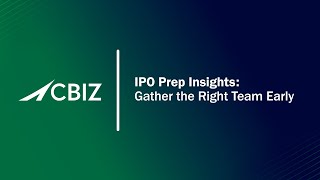 Gather the Right Team Early  IPO Prep Insights [upl. by Beverlee]