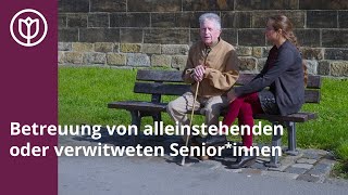 Seniorenbetreuung von alleinstehenden und verwitweten Seniorinnen [upl. by Dola63]