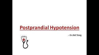 POSTPRANDIAL HYPOTENSION  Dr Akif Baig [upl. by Ingaborg]