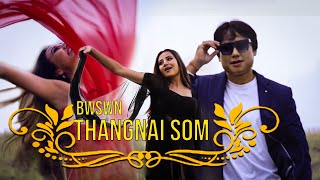 Bwswn Movie Song  Thangnai Som Official Music Video  Omprakash Kherkatary amp Priyanka Lahary [upl. by Kapor]