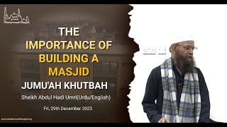 The importance of building a masjid  Sheikh Abdul Hadi Umri [upl. by Worl]