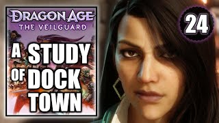 Dragon Age The Veilguard  A Study of Dock Town  Gameplay Walkthrough Part 24 [upl. by Ocsicnarf271]