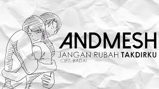 Andmesh  Jangan Rubah Takdirku Official Lyric Video [upl. by Marianna]