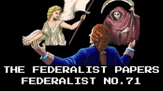 The Federalist Papers  Federalist No 71 [upl. by Dina]