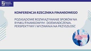 Konferencja Rzecznika Finansowego 2023 [upl. by Hibbitts]