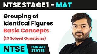 NTSE MAT Stage 1  Grouping of Identical Figures  Basic Concepts 15 Solved Questions  202425 [upl. by Attaymik]