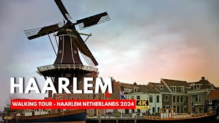 HAARLEM NETHERLANDS 🇳🇱  Walking Tour Of Haarlem Netherlands  Travel Vlog 2024  4K [upl. by Amairam242]