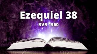 Ezequiel 38  Reina Valera 1960 Biblia en audio [upl. by Camella]