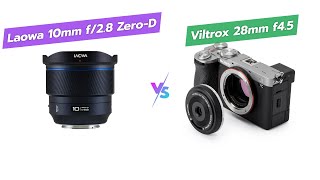 📷 Laowa 10mm vs VILTROX 28mm Which Lens is Better 🤔 [upl. by Bridie]