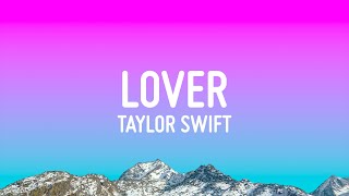 Taylor Swift  Lover Lyrics [upl. by Blinni413]