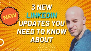 3 New LinkedIn Updates You Need To Know About [upl. by Trev]