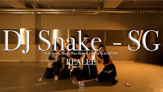 REALEE Choreography  DJ Snake  SG Feat Ozuna Megan Thee Stallion LISA of BLACKPINK [upl. by Atnoled]