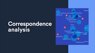 Correspondence analysis the magical technique for quickly finding the story in your data [upl. by Relyc73]