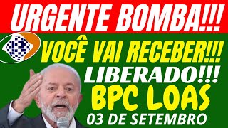 🚨URGENTE Beneficiários BPC LOAS Recebem Dia 03 de Setembro  Suspensão das Alterações pelo Governo [upl. by Edge]