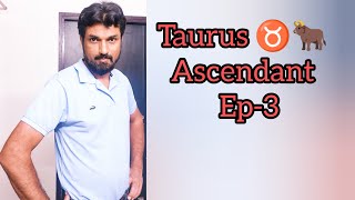 Taurus â™‰ðŸ‚ Ascendant Ep3 [upl. by Anorahs616]