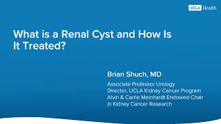 What is a Renal Cyst and How Is It Treated  UCLA Health  Brian Shuch MD [upl. by Yrret]