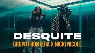 Grupo Frontera ft Nicki Nicole  DESQUITE Video Oficial [upl. by Oyek541]