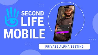 Second Life Mobile  Now in Private Alpha [upl. by Aiksas889]