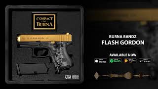 Burna Bandz  Flash Gordon ft Houdini Official Audio [upl. by Gunner224]