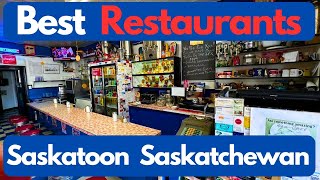 The Best Restaurants in Saskatoon Saskatchewan saskatoon saskatchewan [upl. by Armelda]