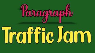 Paragraph Traffic JamTraffic Jam paragraph in englishTraffic jam paragraph writingযানজট 2023 [upl. by Adall]