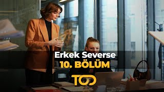 Erkek Severse 10 Bölüm  İmkansız Bir Hayal [upl. by Hedelman710]