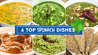 6 Top Dishes With Spinach  Palak Dal  Palak Khichdi  Palak Paneer  Healthy Indian Spinach Meals [upl. by Corrinne]