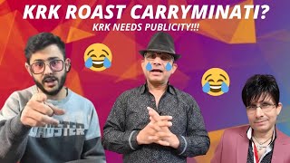 Carry Minati Tu banega Actor  KRK ROAST  krklive CarryMinati SARCASTER LONDA [upl. by Rowland]