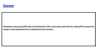 How are photoelectron spectroscopy and the photoelectric effect related [upl. by Rugen]