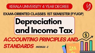 Depreciation and Income Tax Act I Accounting Principles and Standards I Kerala FYUGP [upl. by Nileuqcaj]