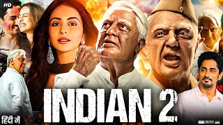 Indian 2 Full Movie In Hindi Dubbed  Kamal Haasan  Rakul Preet  Siddharth  Review amp Facts HD [upl. by Lanza]