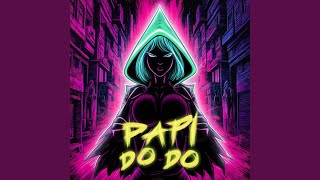 PAPI DO DO slowed [upl. by Crystal]