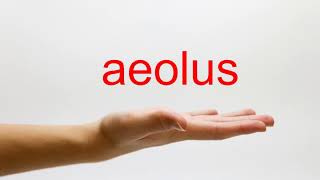 How to Pronounce aeolus  American English [upl. by Erna664]