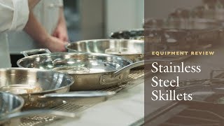 Equipment Review The Best Stainless Steel Skillet Our Testing Winners and Why AllClad is Worth It [upl. by Naruq]