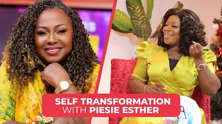 SELF TRANSFORMATION  PIESIE ESTHER [upl. by Dania]